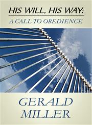 His Will, His Way A Call to Obedience,1615469842,9781615469840