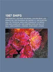 1987 ships HMS Norfolk, USS Wasp, Balmoral, Golden Bear, USS Princeton, USS Pasadena, MS Amorella, USS Gunston Hall, MV Tricolor,1155687515,9781155687513