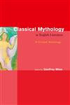 Classical Mythology in English Literature A Critical Anthology,0415147557,9780415147552