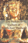 The Buddhist Culture of North-East Thailand 1st Published,9380852029,9789380852027