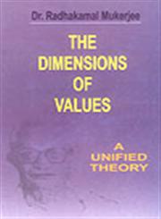The Dimensions of Values A Unified Theory 2nd Edition, Reprint,8174873708,9788174873705