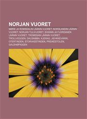 Norjan vuoret Møre ja Romsdalin läänin vuoret, Nordlandin läänin vuoret, Norjan tulivuoret, Sognin ja Fjordanen läänin vuoret,1231956844,9781231956847
