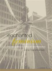 Enchanted Feminism The Reclaiming Witches of San Francisco,041522392X,9780415223928