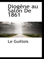 Diogène au Salon De 1861,1115678574,9781115678575