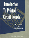 An Introduction to Printed Circuit Boards 1st Edition,8186299424,9788186299425