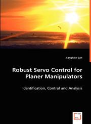 Robust Servo Control for Planer Manipulators,3639048695,9783639048698