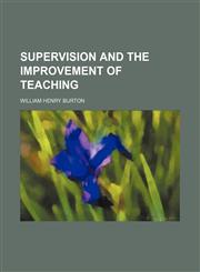 Supervision and the improvement of teaching,1154953343,9781154953343