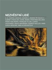 Nezvěstní lidé D. B. Cooper, Emanuel Bozděch, Zmizení tří Čechů v Albánii v roce 2001, Karel Šebek, František Gellner, Franz von Werra,1232838373,9781232838371