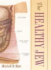 The Healthy Jew The Symbiosis of Judaism and Modern Medicine,0521877180,9780521877183