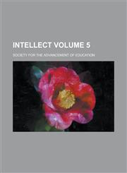 Intellect Volume 5,021784975X,9780217849753