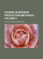 Course in modern production methods  (Volume 6),1154288978,9781154288971