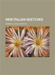 New Italian Sketches,1153784599,9781153784597