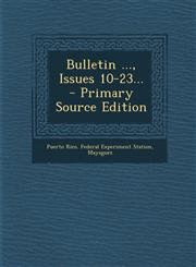 Bulletin ..., Issues 10-23... - Primary Source Edition,1293488925,9781293488928