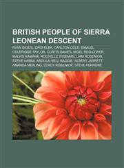 British people of Sierra Leonean descent Ryan Giggs, Idris Elba, Carlton Cole, Samuel Coleridge-Taylor, Curtis Davies, Nigel Reo-Coker,1155328825,9781155328829