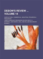 DeBow's review  Volume 14; Agricultural, commercial, industrial progress & resources,1232097179,9781232097174