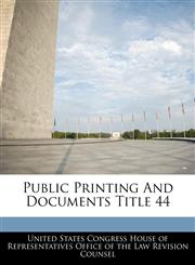 Public Printing And Documents Title 44,1240954433,9781240954438
