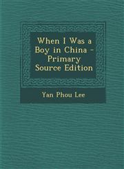 When I Was a Boy in China - Primary Source Edition,1294592599,9781294592594