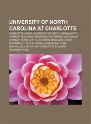 University of North Carolina at Charlotte Charlotte 49ers, University of North Carolina at Charlotte alumni,1156629101,9781156629109