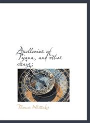 Apollonius of Tyana, and other essays;,1140161717,9781140161714