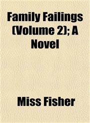 Family Failings (Volume 2); A Novel,115290809X,9781152908093