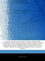 Articles On Towers In Ohio, including Leveque Tower, One Nationwide Plaza, Rhodes State Office Tower, Key Bank Building, The Condominiums At North Bank Park, Midland Building, Motorists Mutual Building, Fifth Third Center (columbus),1244540277,9781244540279