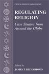 Regulating Religion Case Studies from Around the Globe,0306478870,9780306478871