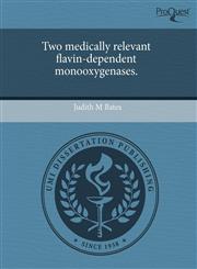 Two medically relevant flavin-dependent monooxygenases.,1243722053,9781243722058