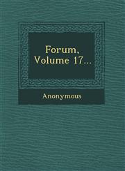 Forum, Volume 17...,1249537495,9781249537496