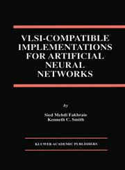 VLSI - Compatible Implementations for Artificial Neural Networks,0792398254,9780792398257