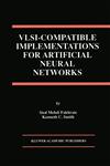 VLSI - Compatible Implementations for Artificial Neural Networks,0792398254,9780792398257