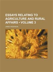 Essays Relating to Agriculture and Rural Affairs (Volume 3),1459045831,9781459045835