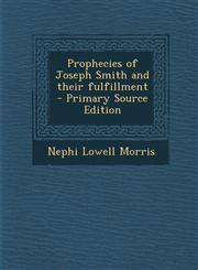 Prophecies of Joseph Smith and Their Fulfillment,1289598894,9781289598891