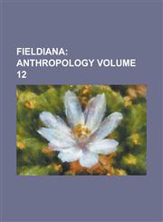 Fieldiana Volume 12,1130708284,9781130708288