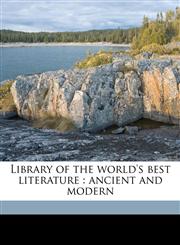 Library of the world's best literature ancient and modern Volume 15,1172321396,9781172321391