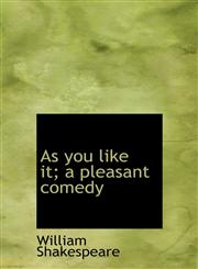 As you like it; a pleasant comedy,111709345X,9781117093451