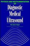 Physics and Instrumentation of Diagnostic Medical Ultrasound,0471926515,9780471926511