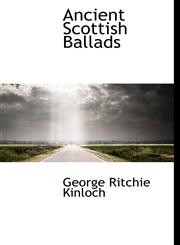 Ancient Scottish Ballads,1115221140,9781115221146