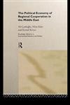 The Political Economy of Regional Cooperation in the Middle East,0415194458,9780415194457