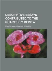 Descriptive essays contributed to the Quarterly review,1154239489,9781154239485