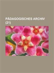 Padagogisches Archiv (21 ),1231762497,9781231762493
