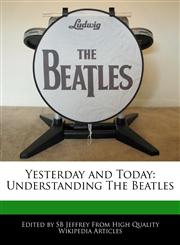 Yesterday and Today Understanding the Beatles,1240434308,9781240434305