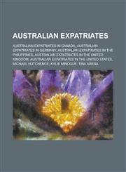Australian expatriates Australian expatriates in Canada, Australian expatriates in Germany, Australian expatriates in the Philippines,1234568691,9781234568696