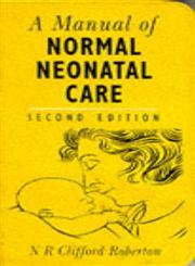 A Manual of Normal Neonatal Care 2nd Edition,0340613750,9780340613757