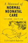 A Manual of Normal Neonatal Care 2nd Edition,0340613750,9780340613757