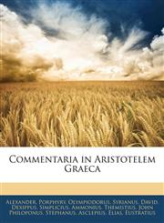 Commentaria in Aristotelem Graeca,1144671604,9781144671608