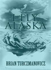 I Fly, Alaska,1630049336,9781630049331