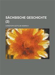 Sachsische Geschichte (2 ),1235993965,9781235993961