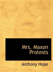 Mrs. Maxon Protests,1115345478,9781115345477