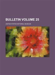 Bulletin Volume 25,1236467930,9781236467935