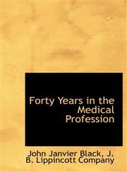 Forty Years in the Medical Profession,1140409492,9781140409496